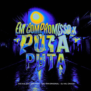 SEM COMPROMISSO x PUTA QUE VIRA PUTA (Explicit)