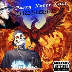 Party Never Late (feat. Don Reliq)