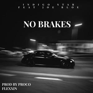 No Breaks (feat. Joe Bloe) [Explicit]