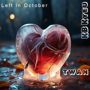 Left In October (feat. Twan) [Explicit]