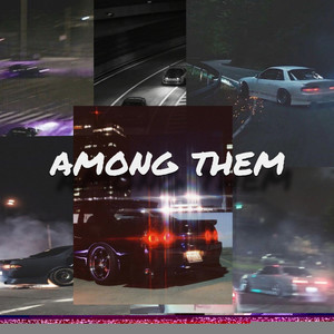 AMONG THEM (Explicit)
