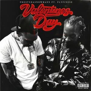 Valentines Day (feat. Flyfinesse) (Explicit)