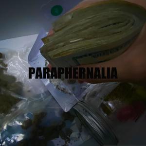 Paraphernalia (Explicit)