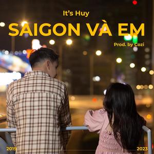 Saigon Và Em (2019-2023) (feat. It's Huy) [CoZi Remix]