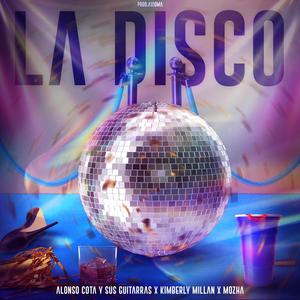 La Disco (feat. Kimberly Millan & Mozha) (Explicit)