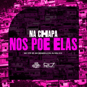 Na Chapa Nos Poe Ela (Explicit)