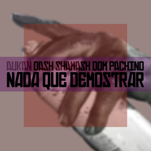 Nada Que Demostrar (Explicit)