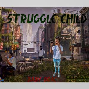 Struggle Child (Explicit)