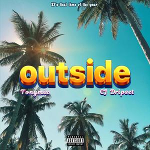 OUTSIDE (feat. CJ DRIPSET)