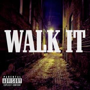 WALK IT (Explicit)
