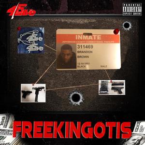 #FREEKINGOTIS (Explicit)