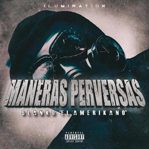 Maneras Perversas (Explicit)