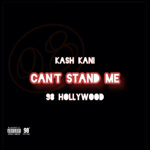 Can't Stand Me (feat. 98 Hollywood) [Explicit]