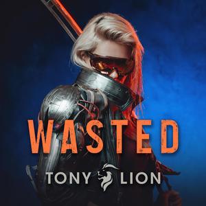 Wasted (Explicit)