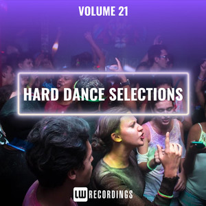 Hard Dance Selections, Vol. 21 (Explicit)