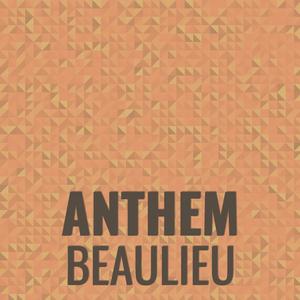 Anthem Beaulieu