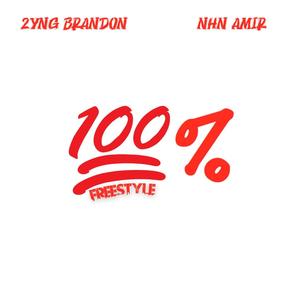 100 Percent (Freestyle) (feat. NHN Amir) [Explicit]