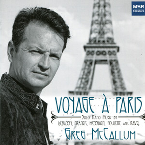 Voyage a Paris - Piano Music by Debussy, Franck, Messiaen, Poulenc and Ravel