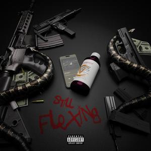 Still Flexing (Explicit)