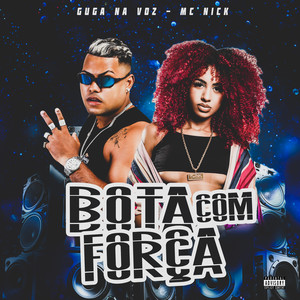 Bota Com Força (Explicit)