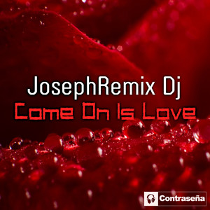 Come on Is Love (Maxi Version)