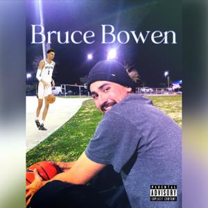 Bruce Bowen (Explicit)