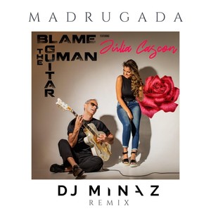 Madrugada (DJ Minaz Remix) [feat. Julia Cascon & DJ Minaz]