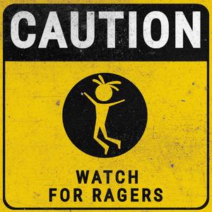 Watch For Ragers (Explicit)