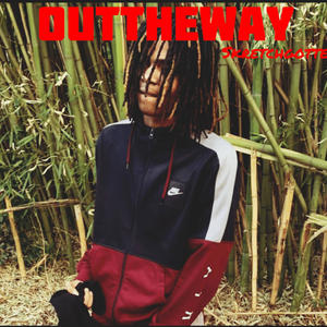 Outtheway (Explicit)