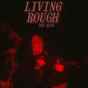 Living Rough (Explicit)