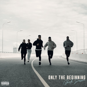 Only The Beginning (Explicit)