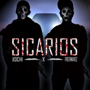 Sicarios (feat. Xochi)