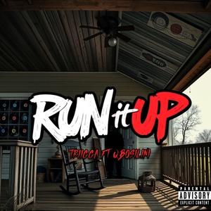 Run It Up (feat. Q Bosilini) (Explicit)