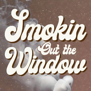 Smokin Out the Window (Explicit)