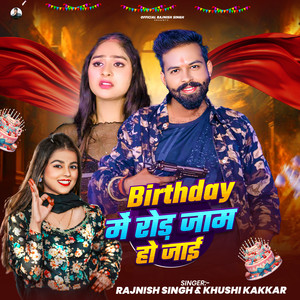 Birthday Mein Road Jaam Ho Jaai