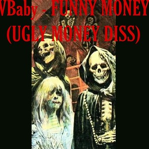Funny Money (Ugly Money Diss) (Explicit)