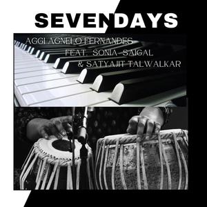 SEVEN DAYS (feat. Sonia Saigal & Satyajit Talwalkar)