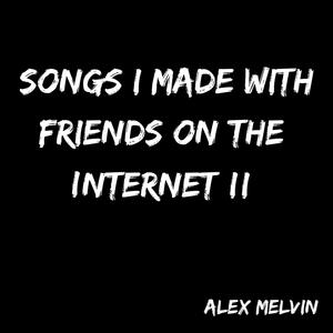 Songs I Made With Friends On The Internet II
