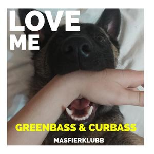 Love Me (con Greenbass)