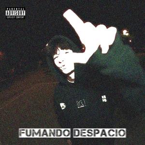 Fumando Despacio (Explicit)