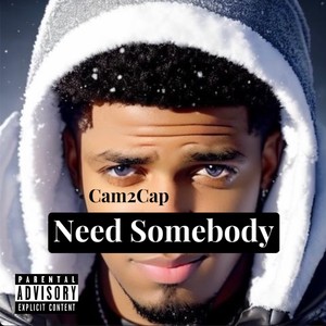 Need Somebody (Explicit)