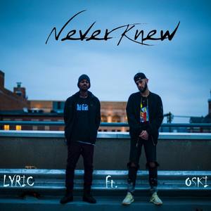 Never Knew (feat. OSKI)