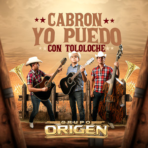 Cabron Yo Puedo (Versión Tololoche) [Explicit]