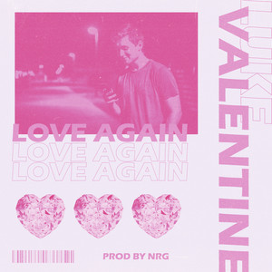 Love Again (Explicit)