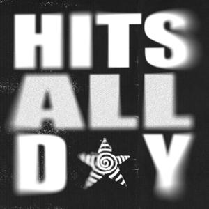HITS ALL DAY