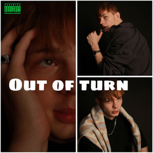 Out of Turn (Explicit)