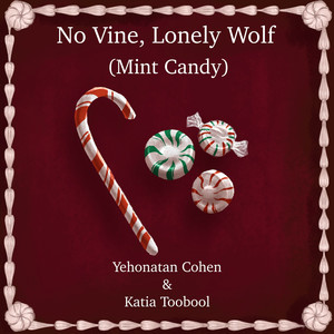 No Vine, Lonely Wolf (Mint candy)