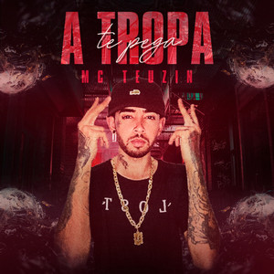 A Tropa Te Pega (Explicit)
