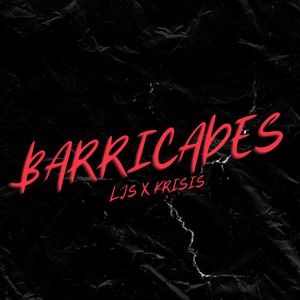 Barricades (feat. KrisisUK)