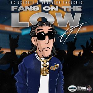 Fans On The Low (feat. G.T.) [Explicit]